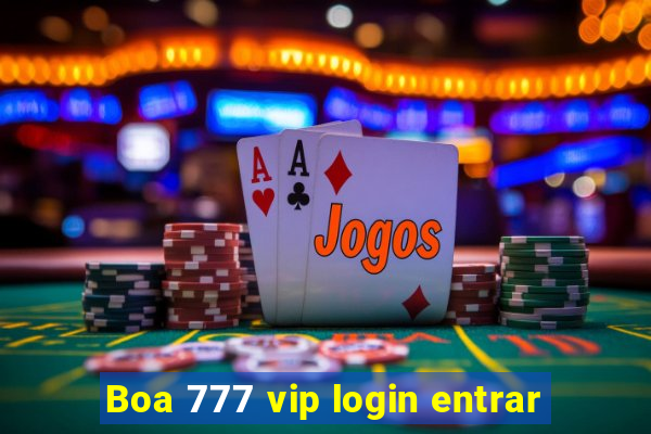 Boa 777 vip login entrar